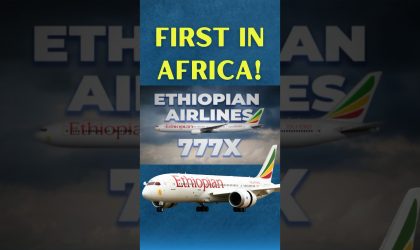 Ethiopian Airlines Makes History As first African Customer For Boeing 777X